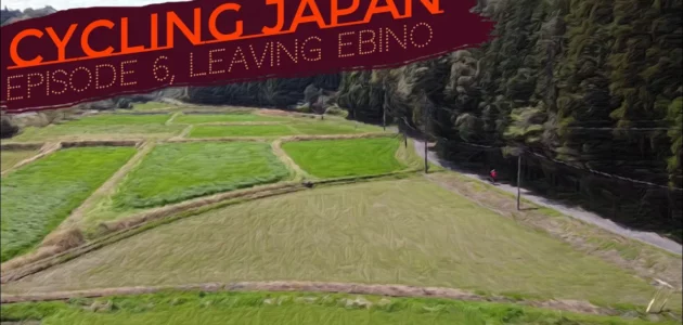 [Cycling Japan – Ep.6 Leaving Ebino] – Sorry for the delay ^^