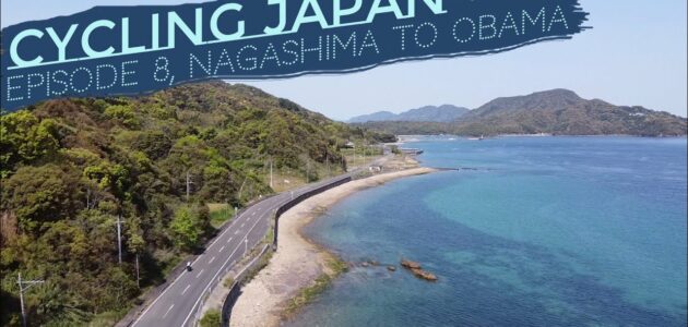 [Cycling Japan – Ep.8 Nagashima to Obama] – Technical difficulties & ‘The Incrediroad’
